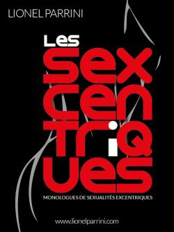 Les sexcentriques par Lionel Parrini