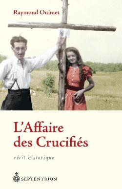 L'Affaire des Crucifis par Raymond Ouimet