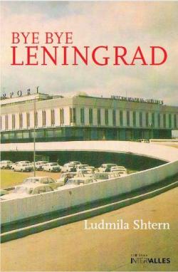 Bye Bye Leningrad par Ludmila Shtern