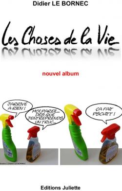 Les choses de la vie (nouvel album) par Didier Le Bornec
