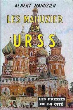 Les Malhuzier en U.R.S.S.. par Albert Mahuzier