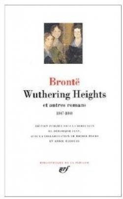 Wuthering heights et autres romans 1847-1848 par Emily Bront