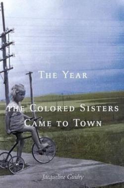 The Year the Colored Sisters Came to Town par Jacqueline Guidry
