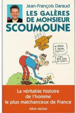 Les galres de Monsieur Scoumoune par Jean-Franois Daraud