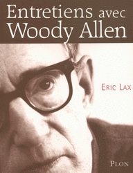 Entretiens avec Woddy Allen par Eric Lax
