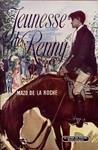 Chronique des Whiteoaks, tome 4 : Jeunesse de Renny par Mazo de La Roche