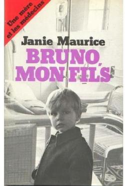 Bruno, mon fils par Janie Maurice