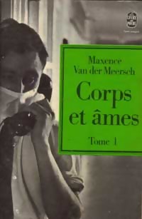 Corps et mes, tome 1 : Enchan  toi-mme par Maxence Van der Meersch
