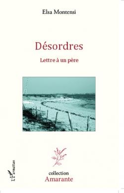 Dsordres -Lettres  un pre par Elsa Montensi