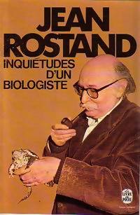 Inquitudes d'un biologiste par Jean Rostand