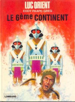Luc Orient, tome 10 : Le 6me continent par Eddy Paape