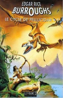 Le cycle de Pellucidar, tome 1 par Edgar Rice Burroughs