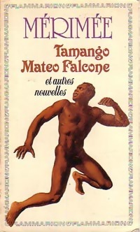 Tamango - Mateo Falcone et autres nouvelles par Prosper Mrime
