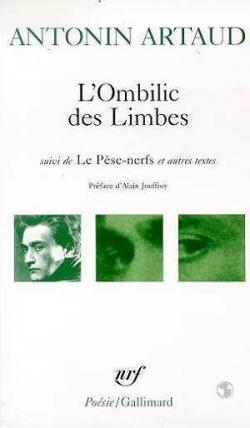 L'Ombilic des Limbes suivi de Le Pse-nerfs et autres textes par Antonin Artaud