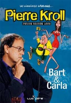 bart & carla, petits textes 2008 par Pierre Kroll