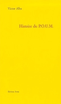 Histoire du P.O.U.M par Victor Alba