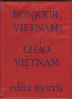 Bonjour Vietnam ! par Edita Morris