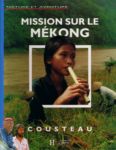 Mission sur le Mkong par Jacques-Yves Cousteau