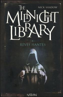 The midnight library, tome 11 : Cauchemars hants par Nick Shadow