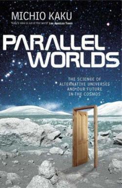 Parallel Worlds par Michio Kaku