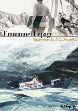 Voyage aux les de la Dsolation  par Emmanuel Lepage
