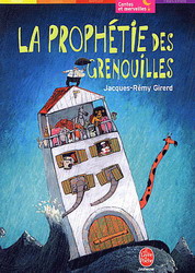 La Prophtie des grenouilles par Jacques-Rmy Girerd