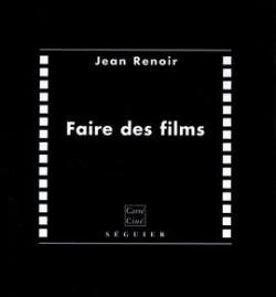 Faire des films par Jean Renoir