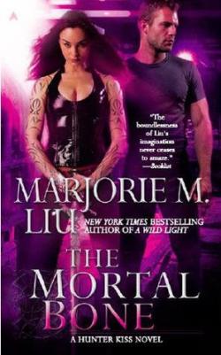 The Mortal Bone par Marjorie M. Liu