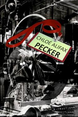 Pecker par Chlo Alifax