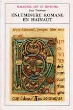Enluminure romane en Hainaut par Lucy Tondreau