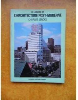 Le langage de l'architecture post-moderne par Charles Jencks
