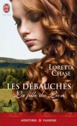 Les dbauchs, tome 1 : La fille du lion  par Loretta Chase