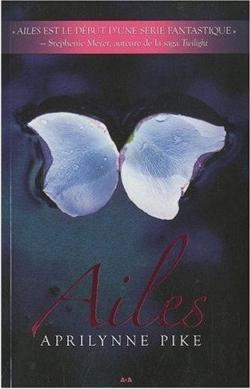 Wings, tome 1 : Ailes par Aprilynne Pike