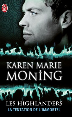 Les Highlanders, tome 3 : La tentation de l'immortel par Karen Marie Moning