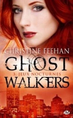Ghostwalkers, tome 3 : Jeux nocturnes par Christine Feehan