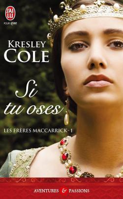 Les frres MacCarrick, tome 1 : Si tu oses par Kresley Cole