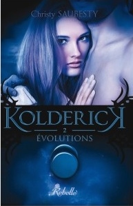 Kolderick, tome 2 : Evolution par Christy Saubesty