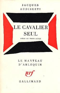 Le Cavalier seul par Jacques Audiberti
