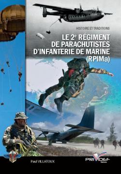 Le 2e rgiment de parachutistes d'infanterie de marine (RPIMa). Histoire et traditions par Paul Villatoux