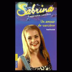 Sabrina l'apprentie sorcire, tome 5 : Un amour de sorcire par Randi Reisfeld