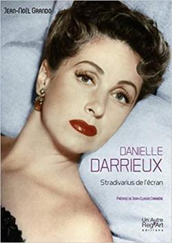 Danielle Darrieux - Stradivarius de l'cran par Jean-Nol Grando