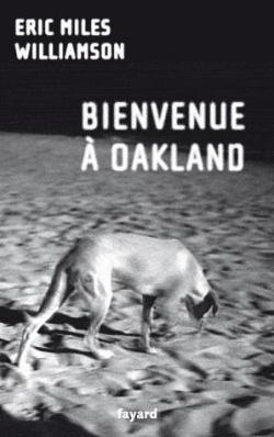 Bienvenue  Oakland  par Eric Miles Williamson