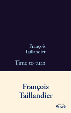 La grande intrigue. 5, Time to turn par Franois Taillandier