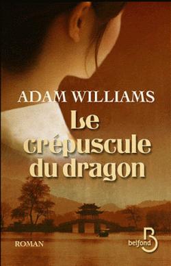 Le crpuscule du dragon par Adam Williams