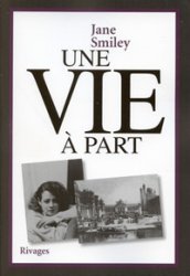 Une vie  part par Jane Smiley