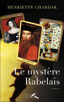 Le mystre Rabelais par Henriette Edwige Chardak