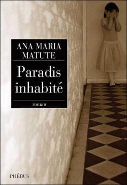 Paradis inhabit par Ana Maria Matute