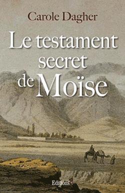 Le testament secret de Mose par Carole Dagher