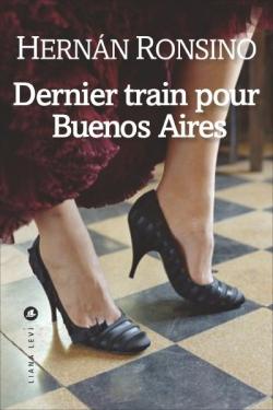 Dernier train pour Buenos Aires par Hernn Ronsino