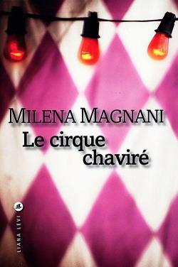 Le cirque chavir par Milena Magnani